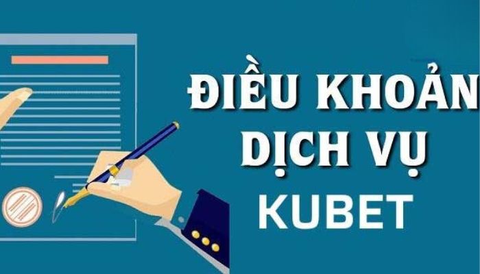 Tổng quan điều khoản dịch vụ Kubet88 là gì?